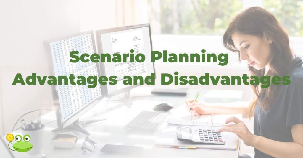 Scenario planning advantages and disadvantages