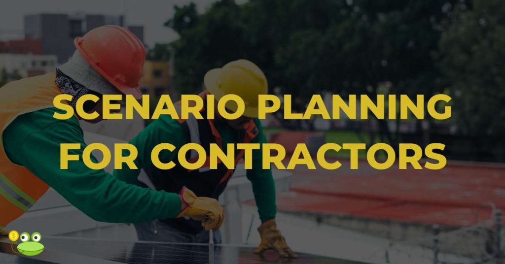 Scenario planning for contractors